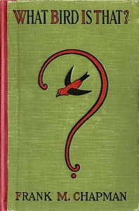 What Bird is That? A Pocket Museum of the Land Birds of the Eastern United States Arranged According to Season