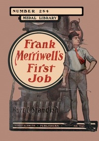 Frank Merriwell's First Job; Or, At The Foot Of The Ladder
