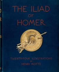 The Iliads of Homer Translated according to the Greek