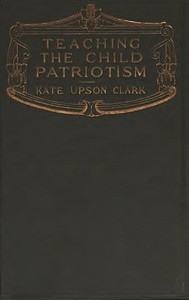 Teaching the Child Patriotism