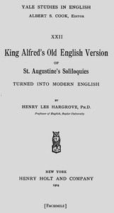 King Alfred's Old English Version of St. Augustine's Soliloquies Turned into Modern English