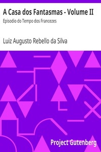 A Casa dos Fantasmas - Volume II Episodio do Tempo dos Francezes