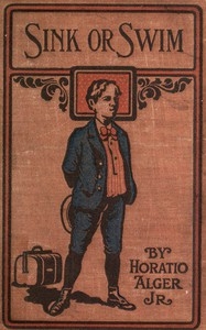 Sink Or Swim; Or, Harry Raymond's Resolve