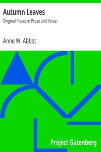 Autumn Leaves: Original Pieces in Prose and Verse