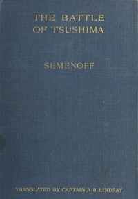 The Battle of Tsu-shima between the Japanese and Russian fleets, fought on 27th May 1905