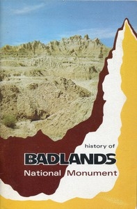 The History of Badlands National Monument and the White River (Big) Badlands of South Dakota