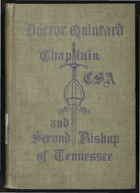 Doctor Quintard, Chaplain C.S.A. and Second Bishop of Tennessee Being His Story of the War (1861-1865)
