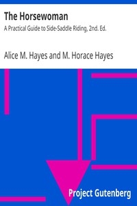 The Horsewoman: A Practical Guide To Side-Saddle Riding, 2nd. Ed.
