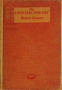On English Poetry Being an Irregular Approach to the Psychology of This Art, from Evidence Mainly Subjective