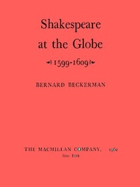 Shakespeare At The Globe, 1599-1609