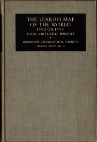 The Leardo Map of the World, 1452 or 1453 In the Collections of the American Geographical Society