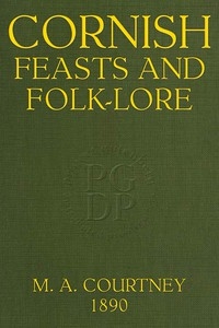 Cornish Feasts and Folk-lore