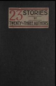 Twenty-Three Stories by Twenty and Three Authors