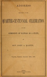 Address delivered at the quarter-centennial celebration of the admission of Kansas as a state