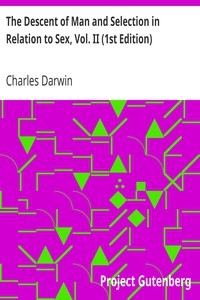 The Descent Of Man And Selection In Relation To Sex, Vol. Ii (1st Edition)