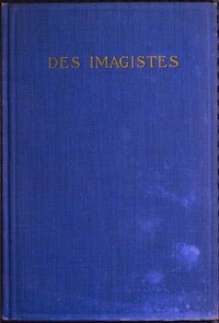 Des Imagistes: An Anthology
