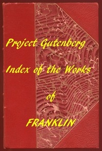 Index of the Project Gutenberg Works of Benjamin Franklin