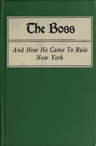 The Boss, And How He Came To Rule New York