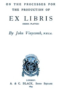 On the Processes for the Production of Ex Libris (Book-Plates)