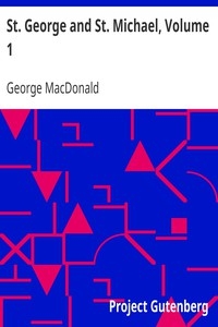 St. George And St. Michael, Volume 1