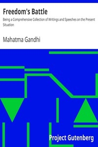 Freedom's Battle Being a Comprehensive Collection of Writings and Speeches on the Present Situation