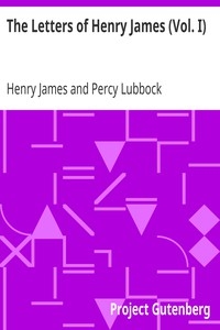 The Letters of Henry James (Vol. I)