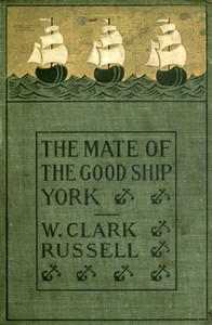 The Mate Of The Good Ship York; Or, The Ship's Adventure
