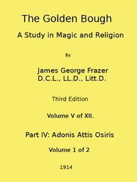 The Golden Bough: A Study In Magic And Religion (third Edition, Vol. 05 Of 12)