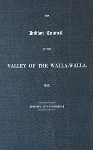 The Indian Council in the Valley of the Walla-Walla. 1855