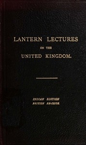 Seven Lectures on the United Kingdom for use in India Reissued for use in the United Kingdom