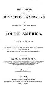 Historical and descriptive narrative of twenty years' residence in South America (Vol 2 of 3) Containing travels in Arauco, Chile, Peru, and Colombia; with an account of the revolution, its rise, progress, and results