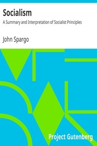 Socialism: A Summary and Interpretation of Socialist Principles