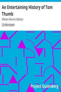 An Entertaining History of Tom Thumb William Raine's Edition