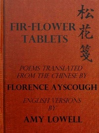 Fir-Flower Tablets: Poems Translated from the Chinese
