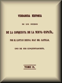 Verdadera historia de los sucesos de la conquista de la Nueva-España (2 de 3)