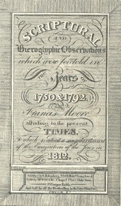 Scriptural and Hieroglyphic Observations which were foretold in the years of 1750 & 1792 To which is added a singular account of the emigration of the Jews in 1812