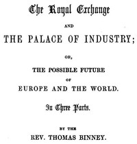البورصة الملكية وقصر الصناعة. أو ، المستقبل الممكن لأوروبا والعالم