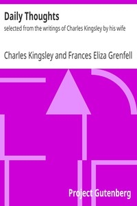 Daily Thoughts: selected from the writings of Charles Kingsley by his wife