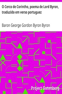 O Cerco de Corintho, poema de Lord Byron, traduzido em verso portuguez