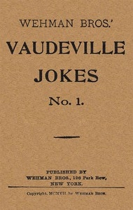 Wehman Bros.' Vaudeville Jokes No. 1.