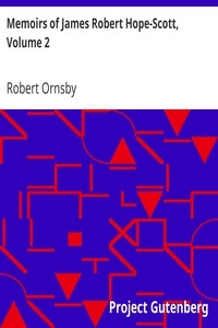 Memoirs Of James Robert Hope-scott, Volume 2
