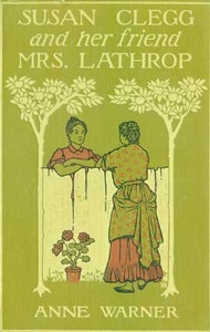 Susan Clegg and Her Friend Mrs. Lathrop