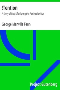 !Tention: A Story of Boy-Life during the Peninsular War