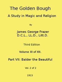 The Golden Bough: A Study In Magic And Religion (third Edition, Vol. 11 Of 12)