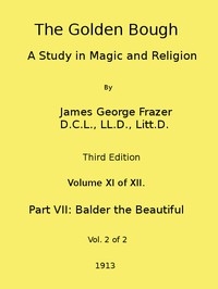 The Golden Bough: A Study In Magic And Religion (third Edition, Vol. 11 Of 12)