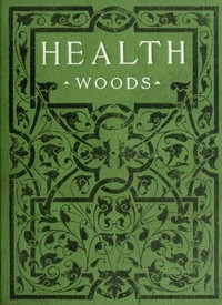 Health: How to get it and keep it. The hygiene of dress, food, exercise, rest, bathing, breathing, and ventilation.