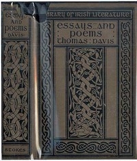 Thomas Davis, Selections From His Prose And Poetry