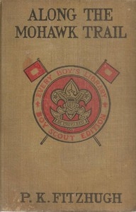 Along The Mohawk Trail; Or, Boy Scouts On Lake Champlain