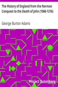 The History of England from the Norman Conquest to the Death of John (1066-1216)