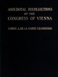 Anecdotal Recollections of the Congress of Vienna